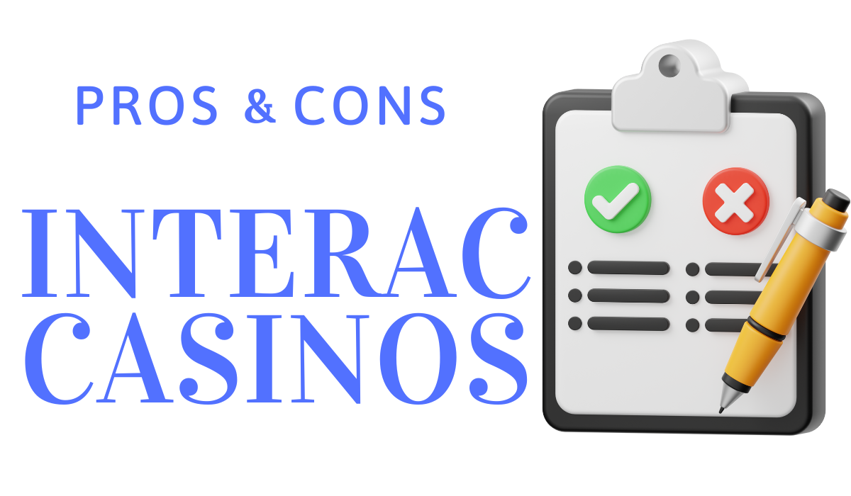 pros and cons interac casino