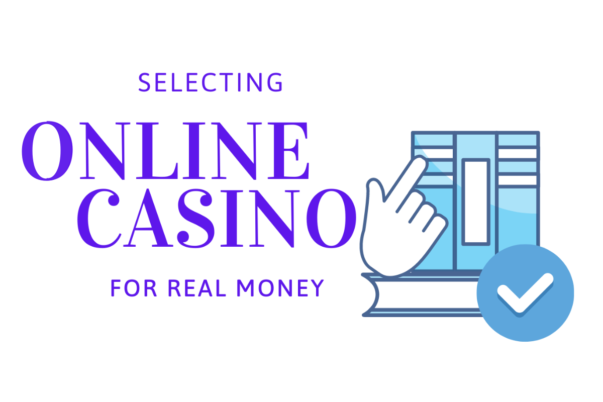 selecting an casino for real money
