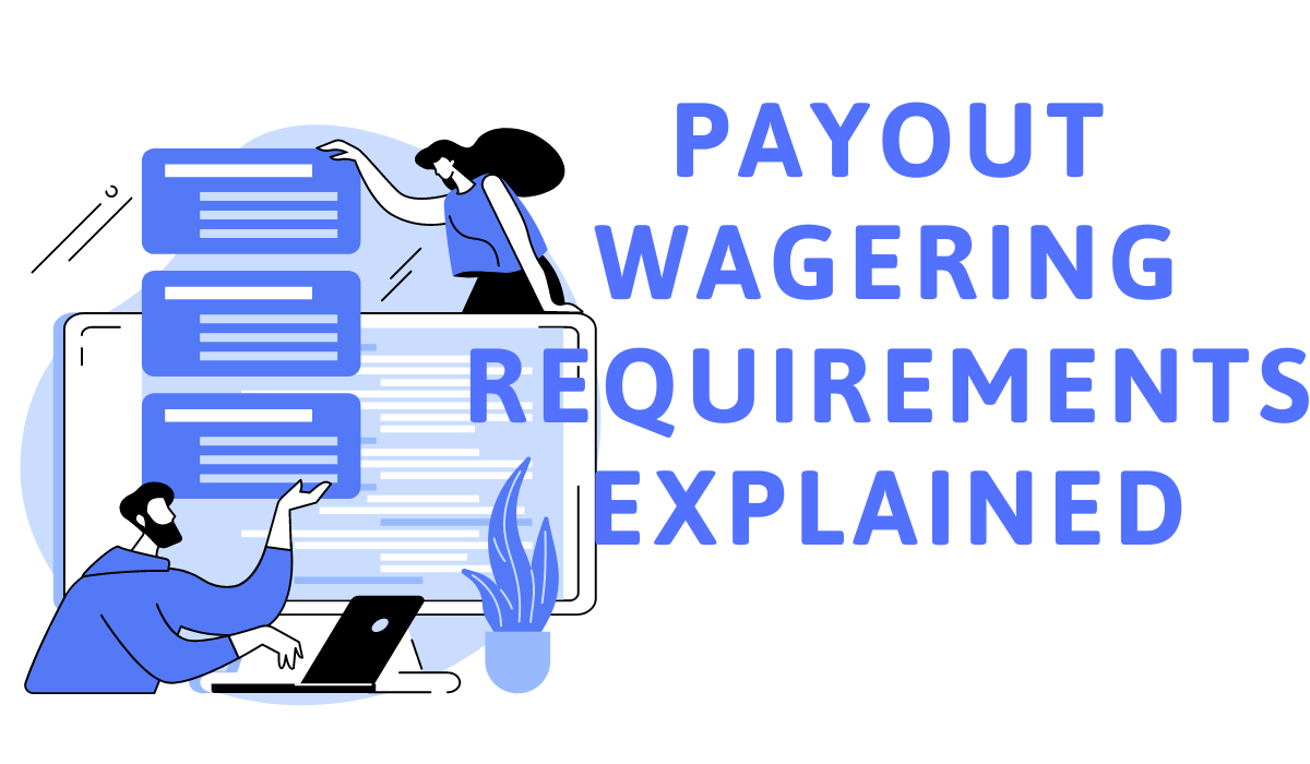 payout wagering requirements explained