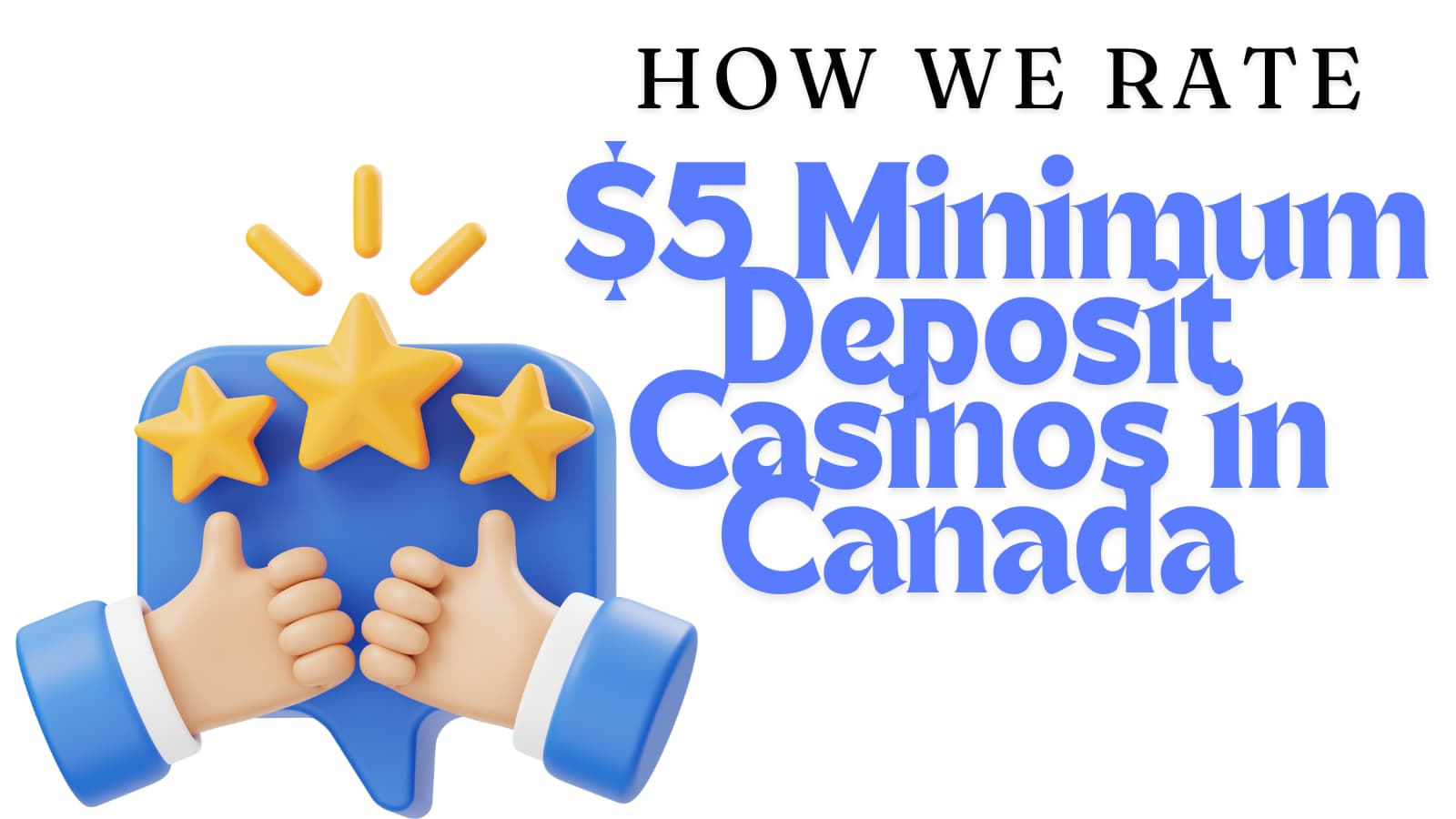 how we rate $5 minimum deposit casinos in canada