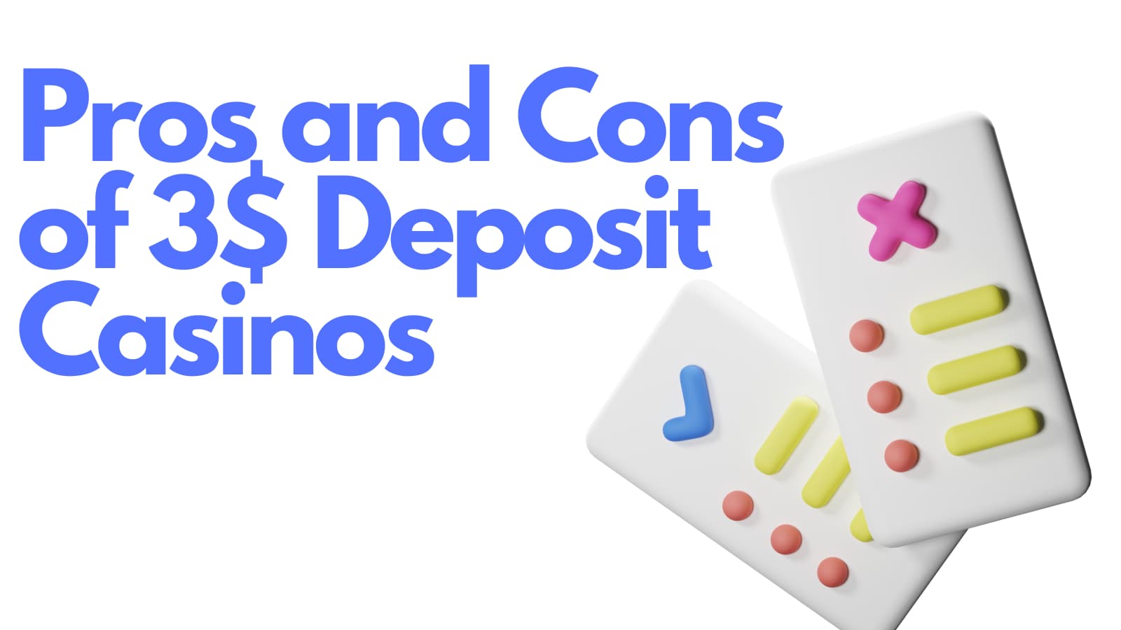 pros and cons of 3$ deposit casinos